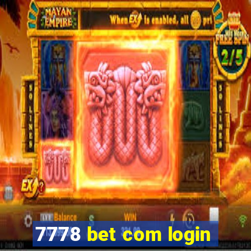 7778 bet com login